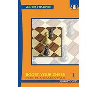 Boost Your Chess 1: The Fundamentals (Yusupov's Chess School)