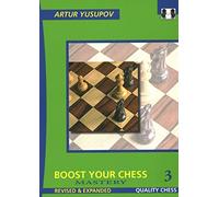 Boost Your Chess 3: Mastery (Yusupov's Chess School, 3)