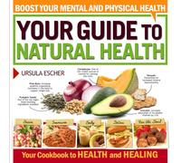 Boost Your Mental and Physical Health Cookbook: Your Guide to Natural Health