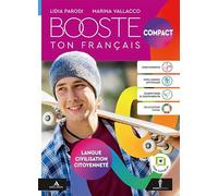 Booste ton francais Compact. Langue Civilisation Citoyenneté. Per le Scuole superiori. Con e-book. Con espansione online
