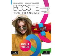 Booste ton francais pour tous. Langue Civilisation Citoyenneté. Per le Scuole superiori. Con e-book. Con espansione online