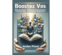 BOOSTEZ VOS VENTES MAINTENANT: Comment obtenir des RDV Qualifiés facilement grâce aux Neurosciences, même si tu n’es pas un pro de la vente