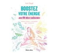 Boostez Votre Énergie Au Fil Des Saisons (ebook)