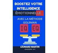 Boostez votre Intelligence Émotionnelle avec La Méthode Goleman