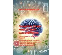Boosting Brain Health with Supplements: Top Choices for Cognitive Support: A Comprehensive Guide to Nutrients, Supplements, and Lifestyle Choices for Optimal Brain Health