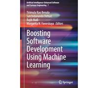 Boosting Software Development Using Machine Learning: 7 (Artificial Intelligence-Enhanced Software and Systems Engineering)