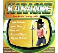 Boot Kickin Country Ladies - Karaoke: Boot Kickin Country L