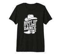 Boot Up It’s Line Dance Time Baile Country Design Camiseta Premium
