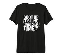 Boot Up It’s Line Dance Time Baile Country Design Camiseta Premium