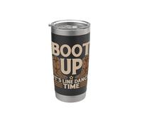 Boot Up It's Line Dance Time Western Dancer Line Dancing Vaso térmico de acero inoxidable de doble pared