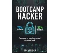 Bootcamp Hacker: “From zero to your first ethical corporate hack”