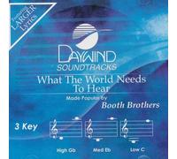 Booth Brothers - What The World Needs To Hear [Seguimiento de acompañamiento/rendimiento]