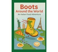Boots Around the World: An Italian Food Adventure