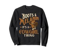 Boots & Melanin It's A Cowgirl Thing - Black Cowgirl Western Sudadera