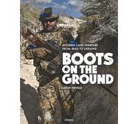 Boots on the Ground: Modern Land Warfare from Iraq to Ukraine