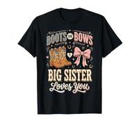 Boots Or Bows Big Sister Loves You Camiseta