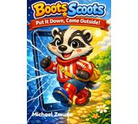 Boots Scoots: Put It Down, Come Outside! (Boots Scoots Adventure Series)