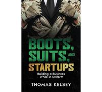 Boots, Suits, and Startups: Building a Business While in Uniform