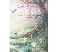 Boots, Wings & Magical Things: Fairy Coloring book