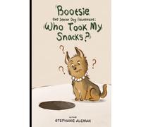 Bootsie the Senior Dog Adventures: Who Took My Snacks?