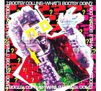 Bootsy Collins - What's Bootsy Doin'?