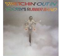 Bootsy'S Rubber Band - Stretchin'out in [Reissue]