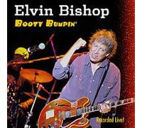 Booty Bumpin by Elvin Bishop (2007-06-26)