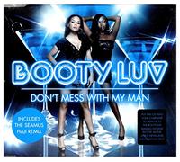 Booty Luv - Don't Mess With My Man