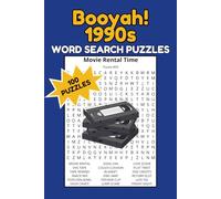 Booyah! 1990s Word Search Puzzles: 100 Nostalgic Brain Games Featuring '90s Pop Culture, Music, Movies, TV Shows, Fashion, Technology, and Everything ... (Fun & Relaxing Word Search Books)