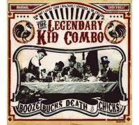 Booze, Bucks, Death And Chicks by Legendary Kid Combo
