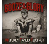 BOOZE & GLORY - WHISKEY TANGO FOXTROT (DIGIPACK)
