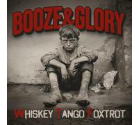 BOOZE & GLORY - WHISKEY TANGO FOXTROT (DIGIPACK)