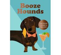Boozehounds: Pup-themed Cocktails for Dog Lovers