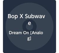 Bop X Subwave - Dream On [Vinilo]