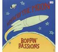 BOPPIN' PASSIONS - BOPPIN' PASSIONS Rockin' By The Moon
