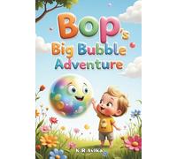 Bop's Big Bubble Adventure: Funny Children's Picture Book | Read-Aloud Bed time story with Extra Family Fun - Coloring, Rhymes, Jokes, and Tongue Twisters (Giggles All The Way)