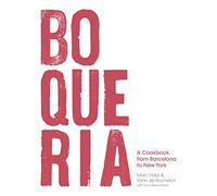 Boqueria: A Cookbook, from Barcelona to New York