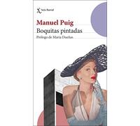 Boquitas pintadas: Prólogo de María Dueñas (Biblioteca Breve)