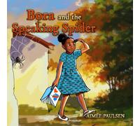 Bora and the speaking spider: Aimée Paulsen