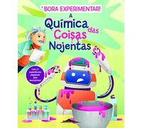 Bora Experimentar! 3: A Química de Coisas Nojentas