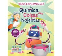 Bora Experimentar! 3: A Química de Coisas Nojentas (Booksmile)