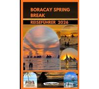 BORACAY SPRING BREAK REISEFÜHRER 2026