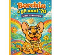 Borchia e gli anni 70
