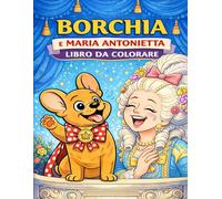 Borchia e Maria Antonietta