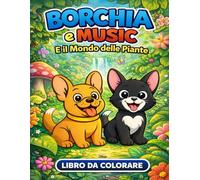 Borchia e Music e il mondo delle piante
