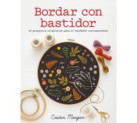 Bordar con bastidor. 20 proyectos originales para el bordador contemporáneo (GG DIY)