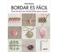 Bordar Es fácil. GUÍA De Técnicas de bordado Paso A Paso (GG DIY)