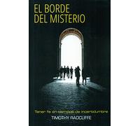 borde de misterio, El: Tener fe en tiempos de incertidumbre: 7 (Espiritualidad)
