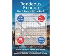 Bordeaux France Word Search Puzzle Book: Think you know Bordeaux, France? Puzzles for Adults, Seniors, Teens and Kids. Perfect for Grandparents, ... Christmas Gifts and Stocking Stuffers.