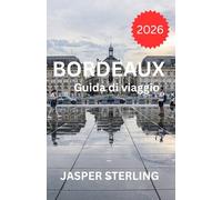 Bordeaux Guida di viaggio 2026